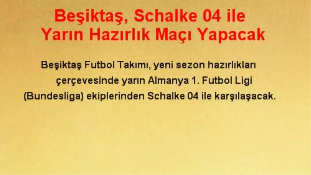 Beşiktaş, Schalke 04 ile Yarın Hazırlık Maçı Yapacak