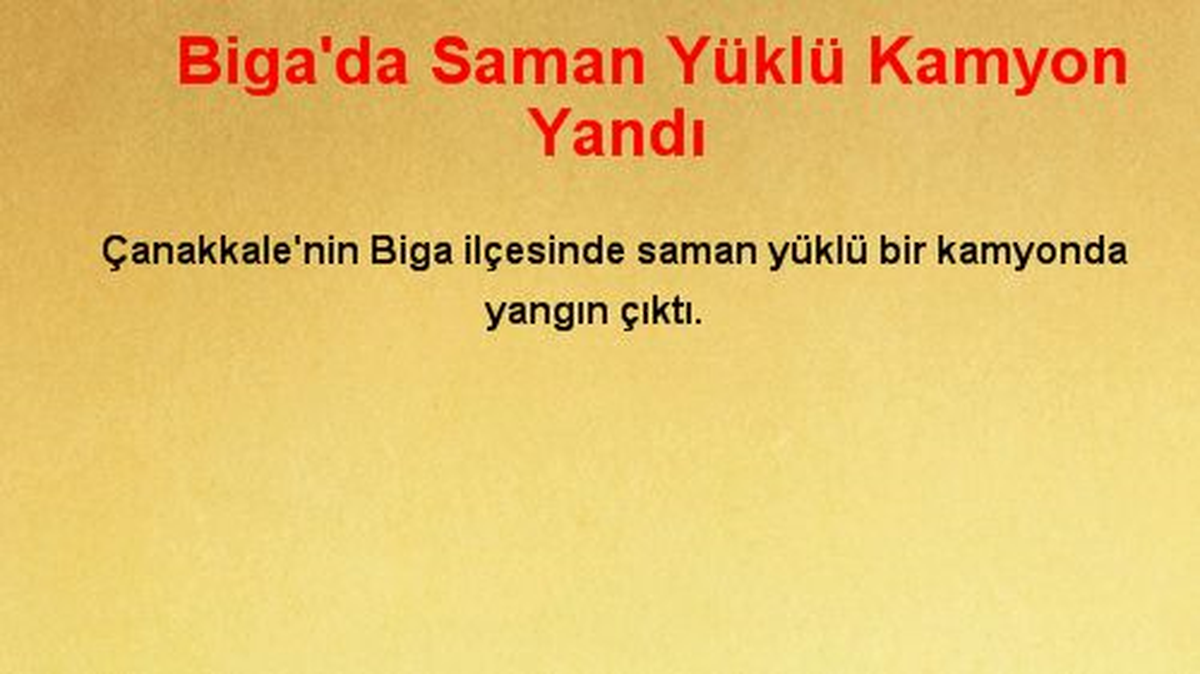 Biga\'da Saman Yüklü Kamyon Yandı