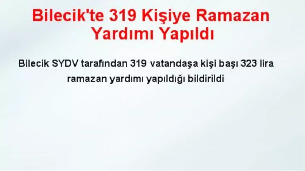 Bilecik'te 319 Kişiye Ramazan Yardımı Yapıldı