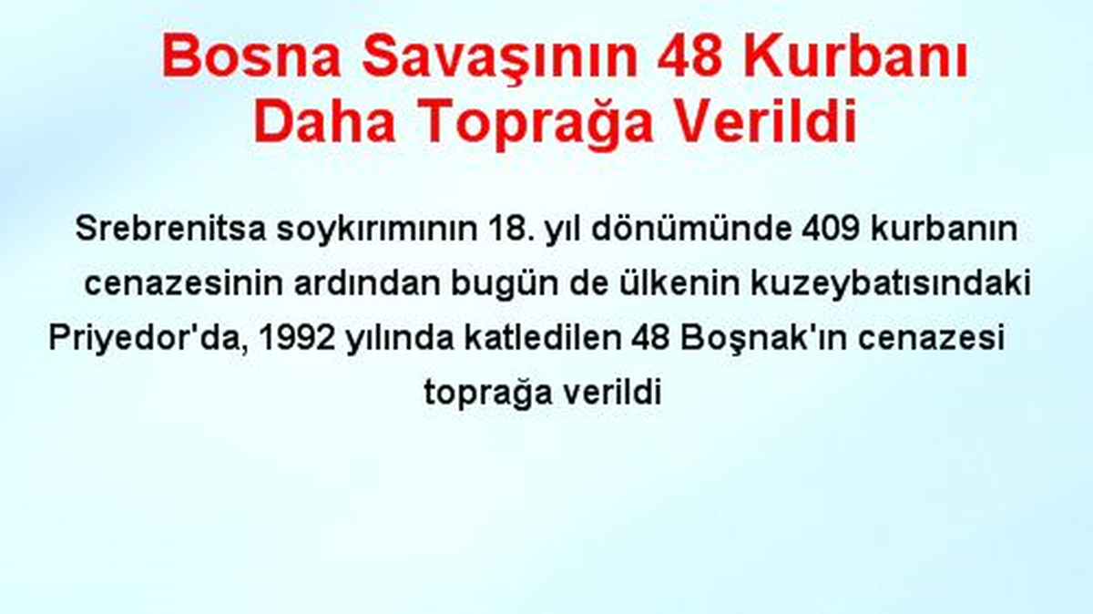Bosna Savaşının 48 Kurbanı Daha Toprağa Verildi