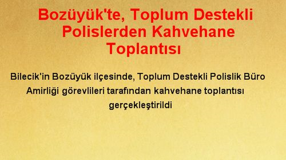 Bozüyük\'te, Toplum Destekli Polislerden Kahvehane Toplantısı