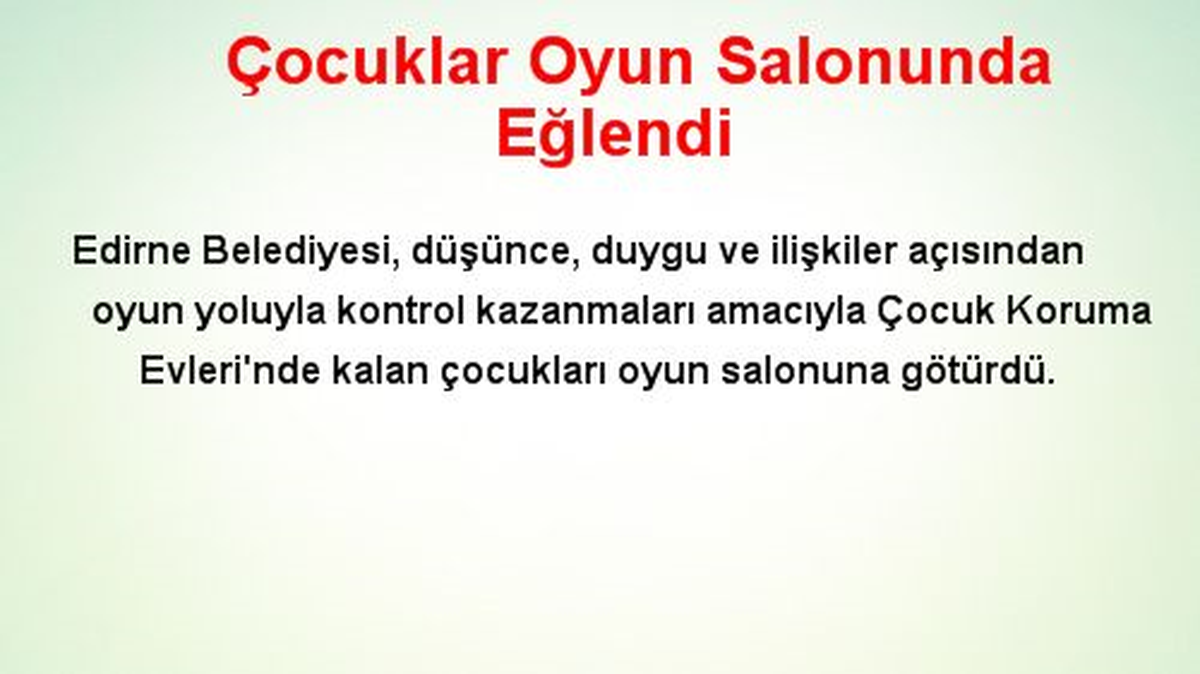 Çocuklar Oyun Salonunda Eğlendi