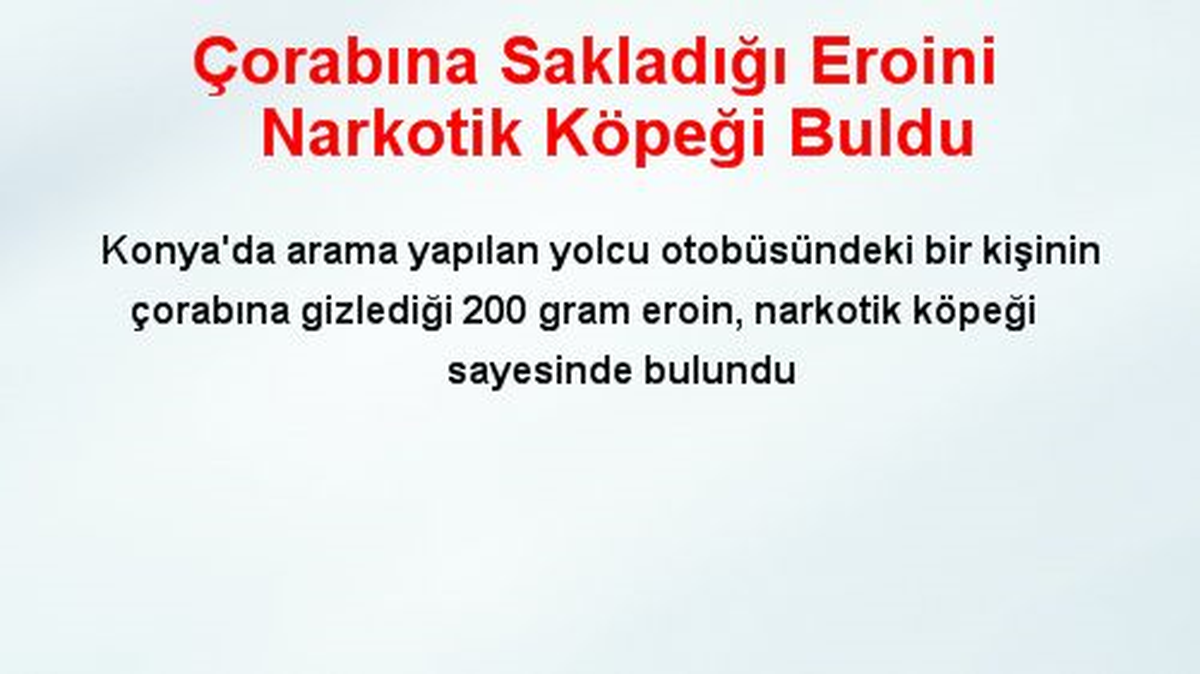 Çorabına Sakladığı Eroini Narkotik Köpeği Buldu