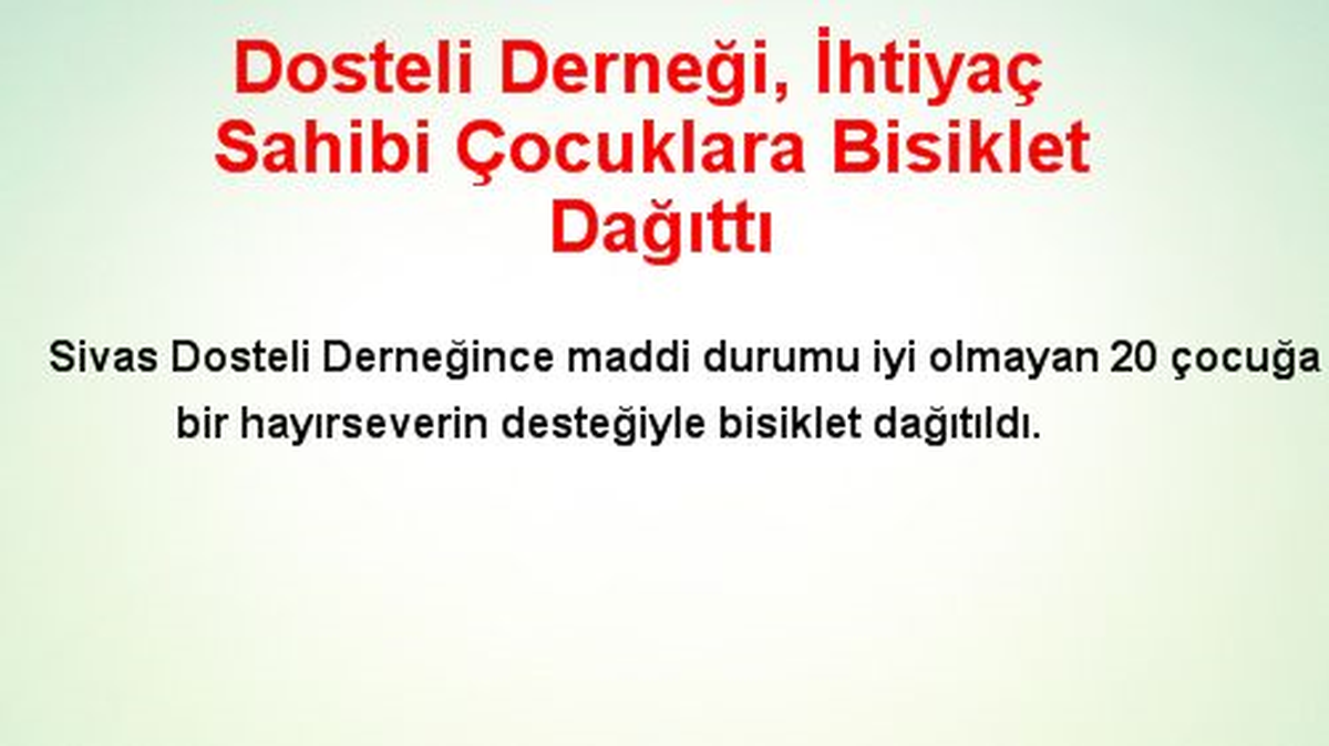 Dosteli Derneği, İhtiyaç Sahibi Çocuklara Bisiklet Dağıttı