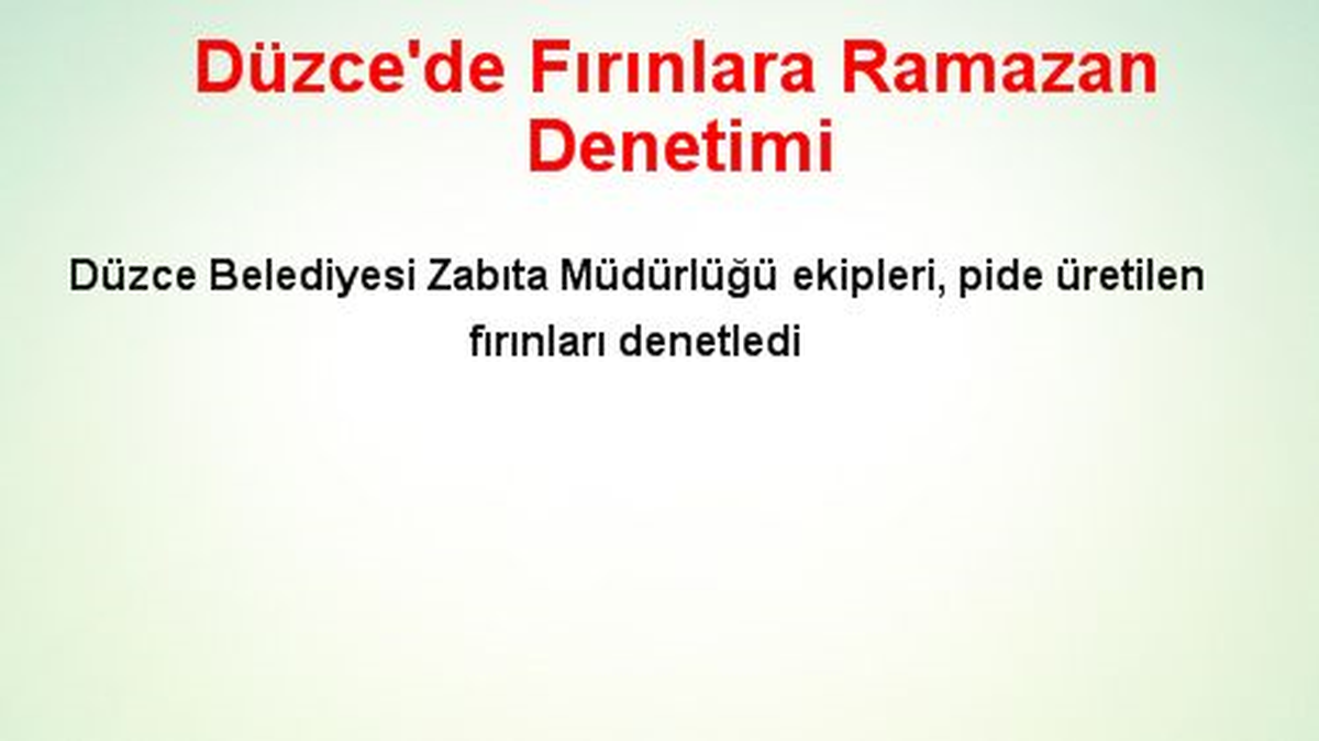 Düzce\'de Fırınlara Ramazan Denetimi