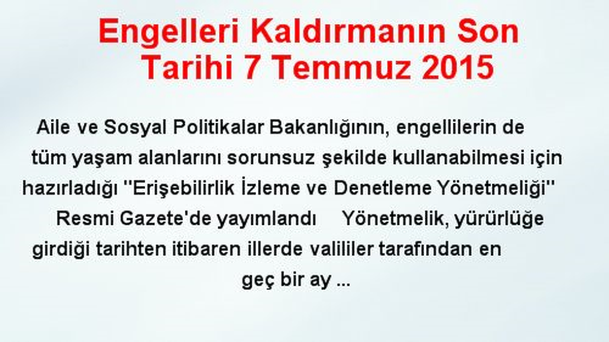 Engelleri Kaldırmanın Son Tarihi 7 Temmuz 2015