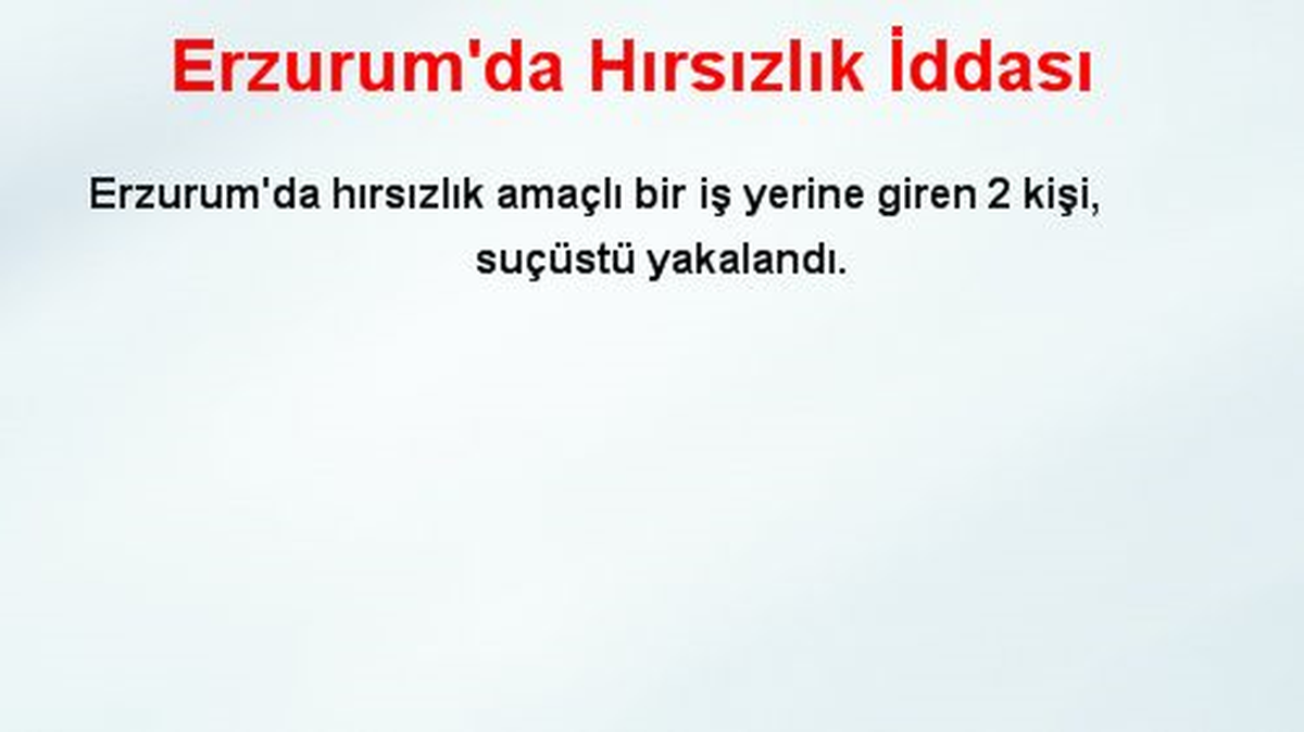 Erzurum\'da Hırsızlık İddası