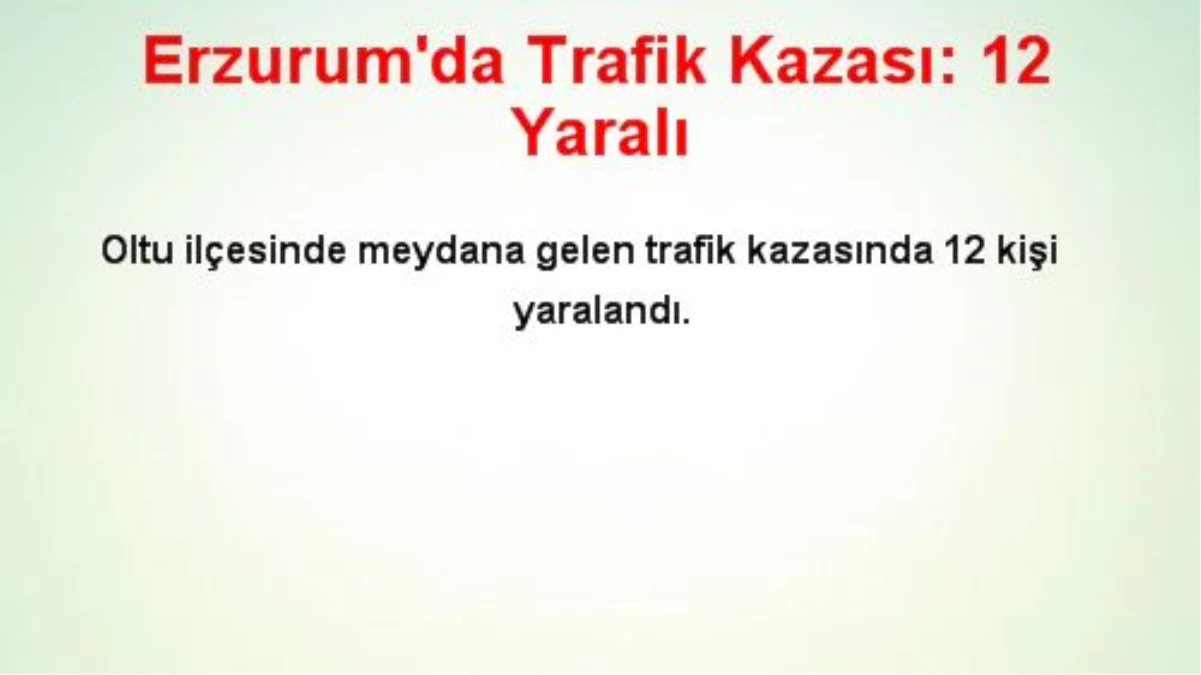 Erzurum\'da Trafik Kazası: 12 Yaralı