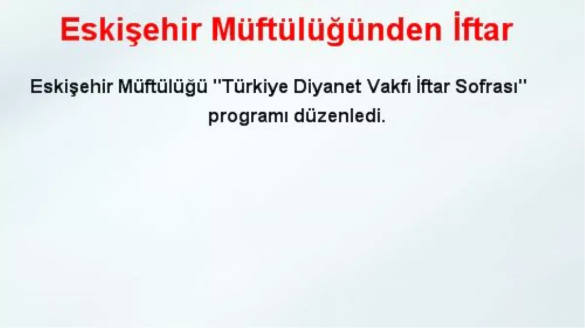 Eskişehir Müftülüğünden İftar
