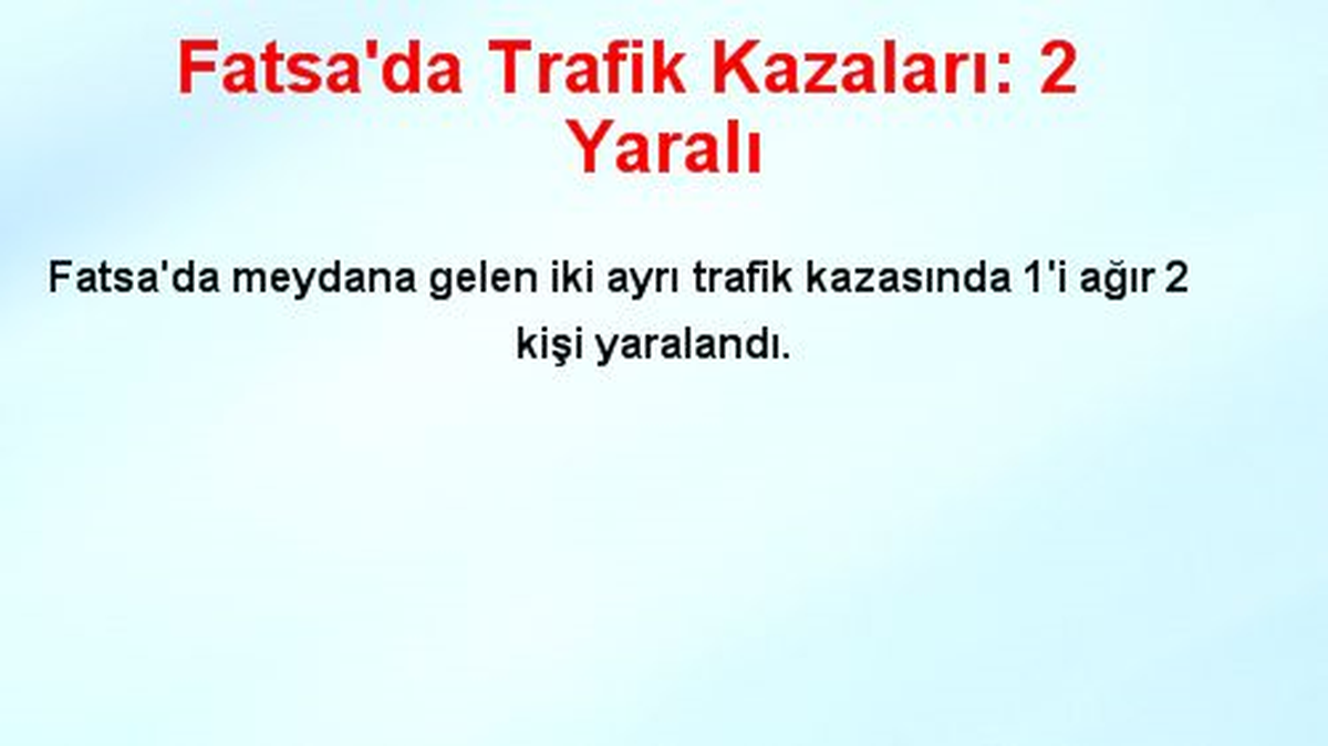Fatsa\'da Trafik Kazaları: 2 Yaralı
