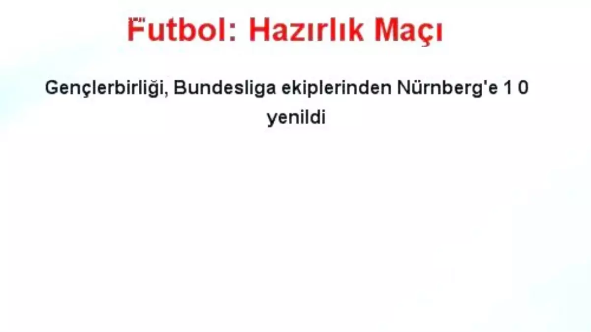 Futbol: Hazırlık Maçı