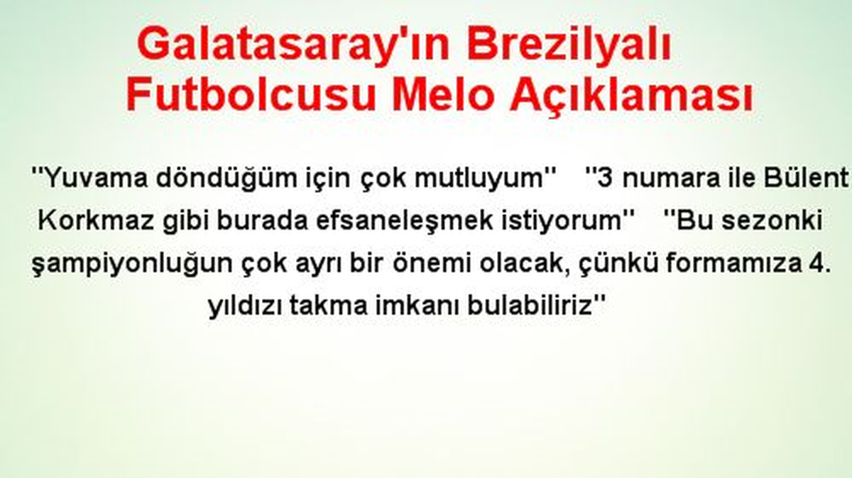 Galatasaraylı Melo: Yuvama Döndüğüm İçin Mutluyum