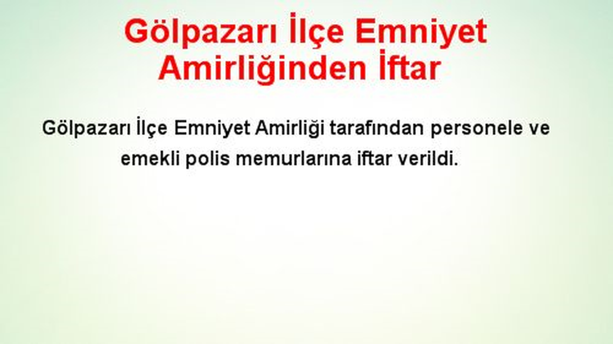 Gölpazarı İlçe Emniyet Amirliğinden İftar