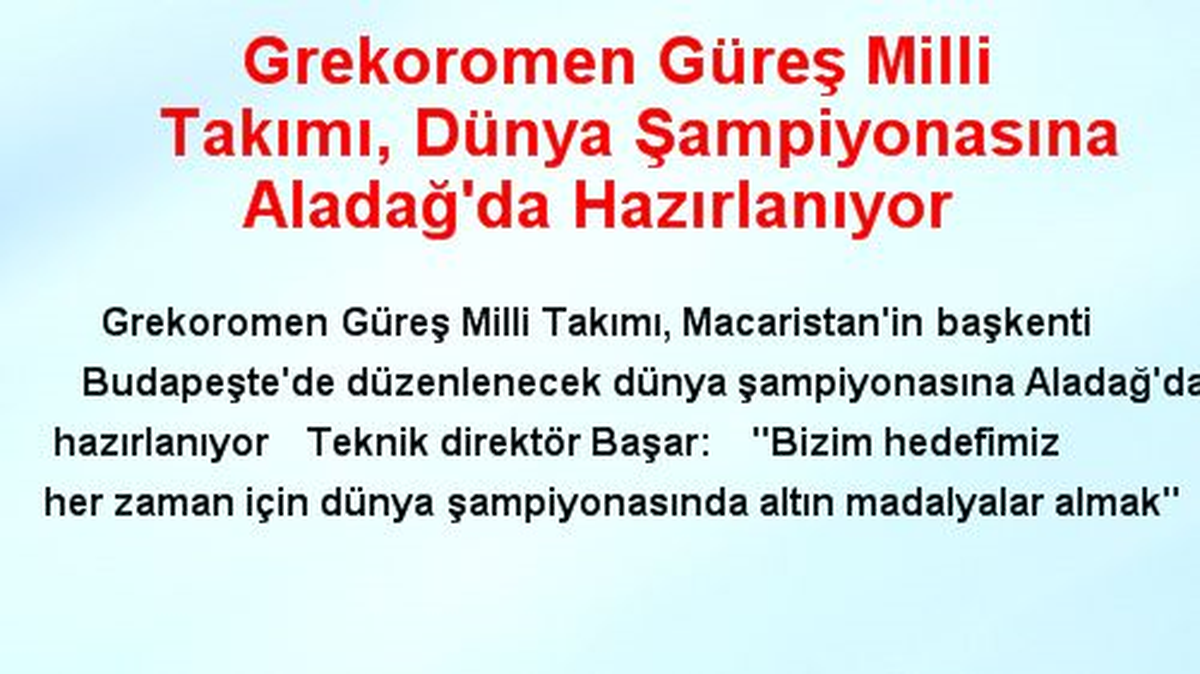Grekoromen Güreş Milli Takımı, Dünya Şampiyonasına Aladağ\'da Hazırlanıyor