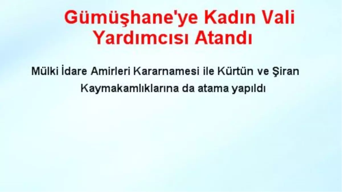 Gümüşhane\'ye Kadın Vali Yardımcısı Atandı