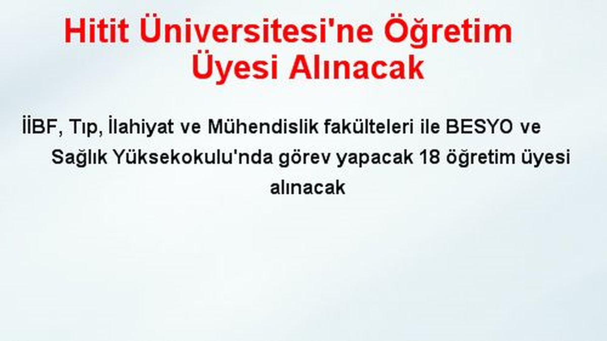 Hitit Üniversitesi\'ne Öğretim Üyesi Alınacak