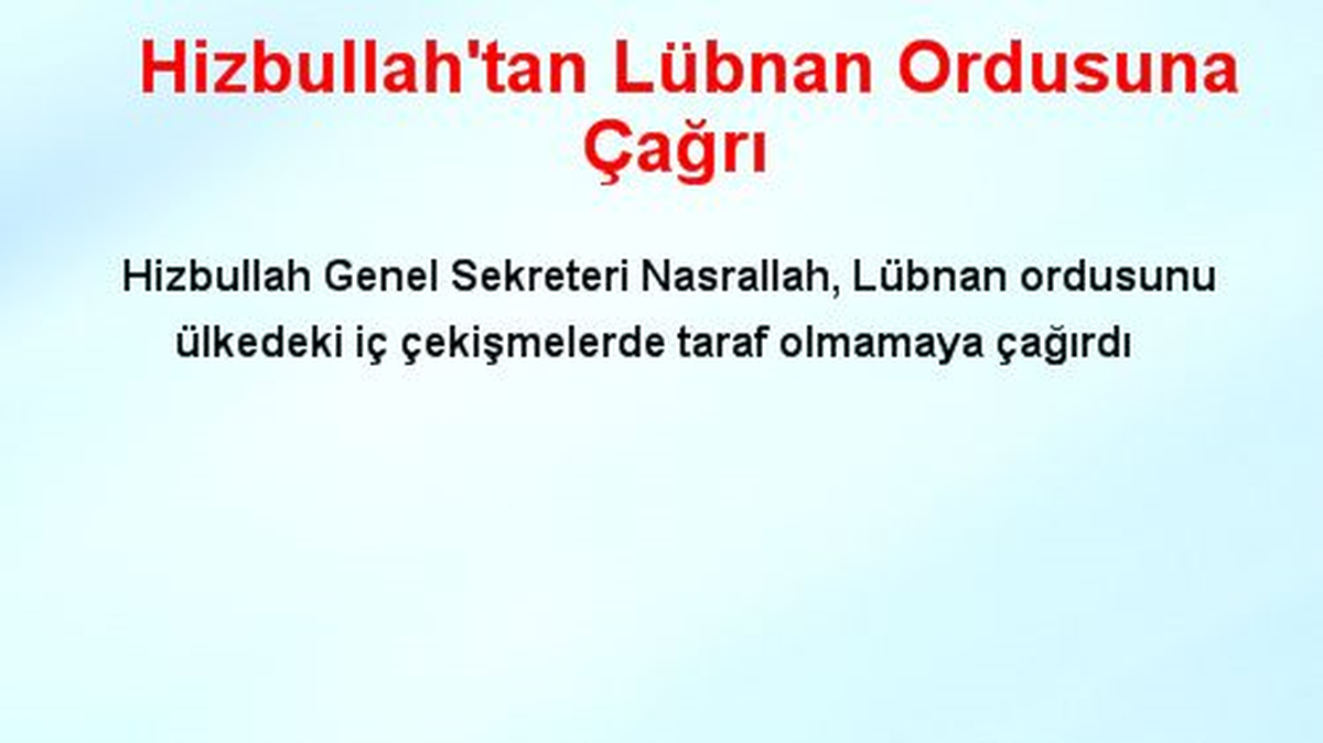 Hizbullah\'tan Lübnan Ordusuna Çağrı