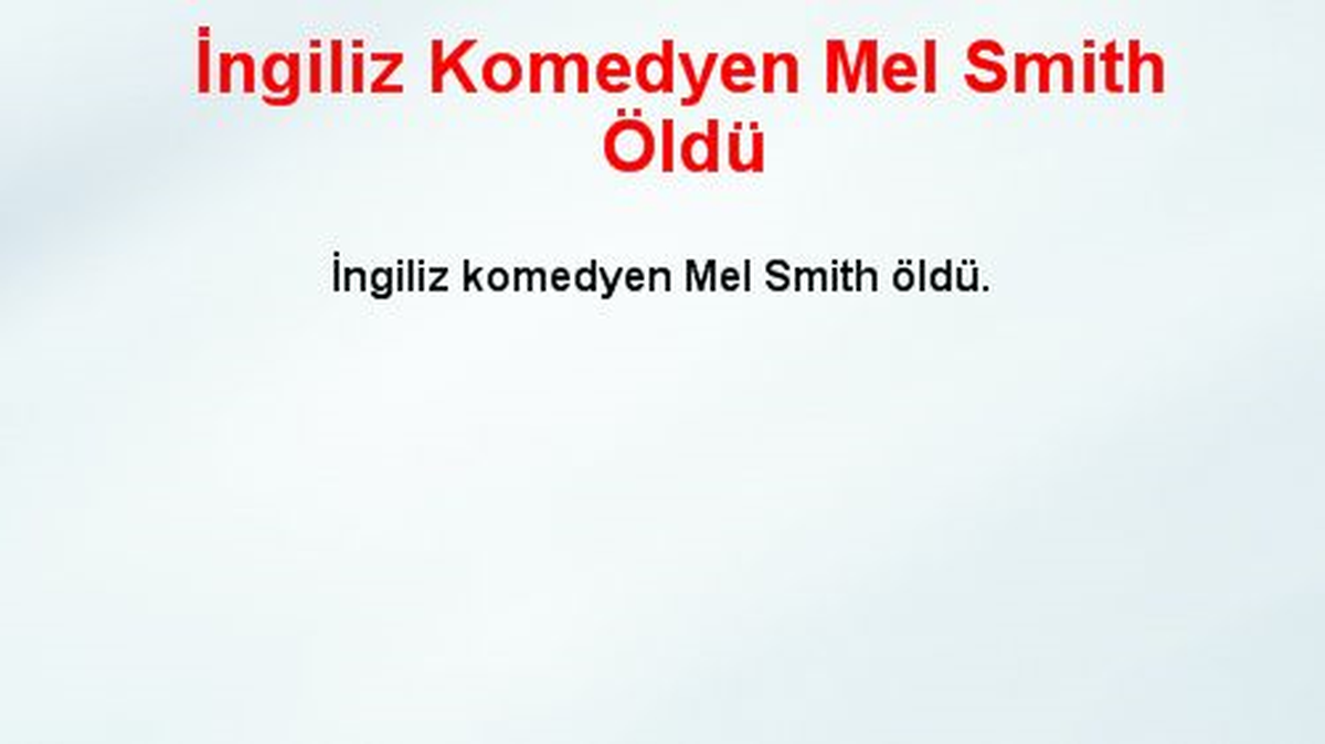 İngiliz Komedyen Mel Smith Öldü
