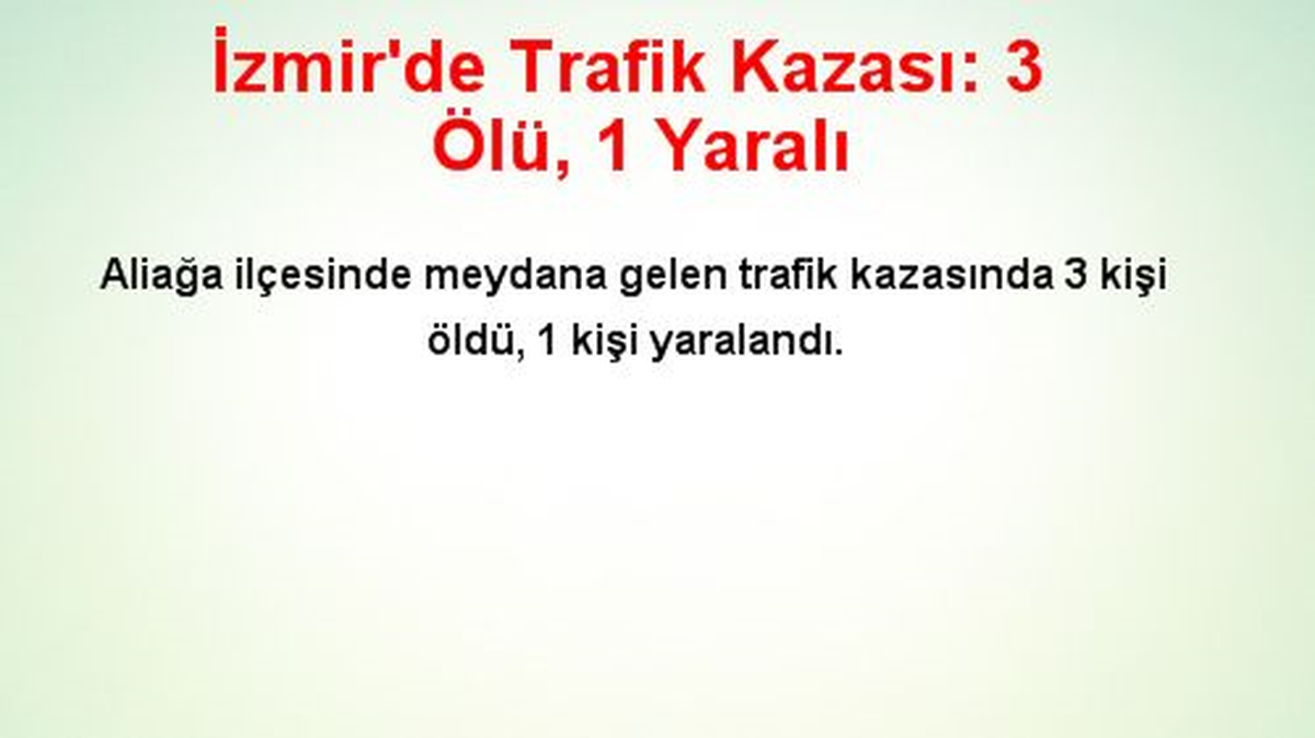 İzmir\'de Trafik Kazası: 3 Ölü, 1 Yaralı