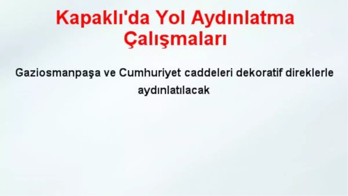 Kapaklı\'da Yol Aydınlatma Çalışmaları