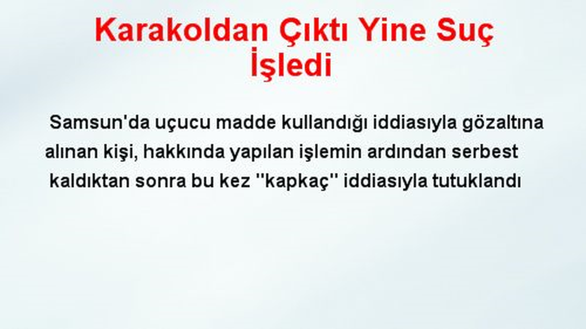 Karakoldan Çıktı Yine Suç İşledi
