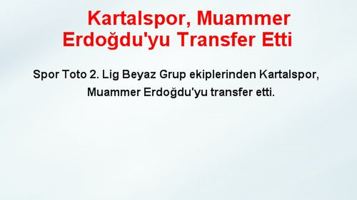 Kartalspor, Muammer Erdoğdu\'yu Transfer Etti