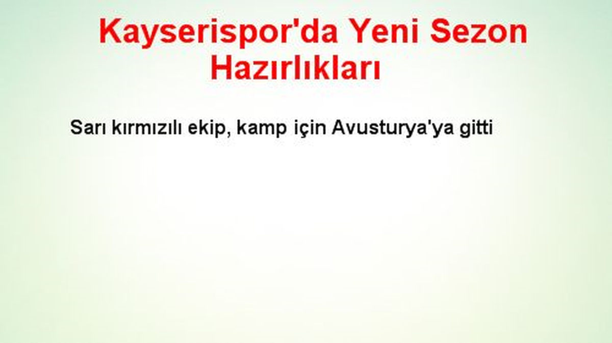 Kayserispor\'da Yeni Sezon Hazırlıkları