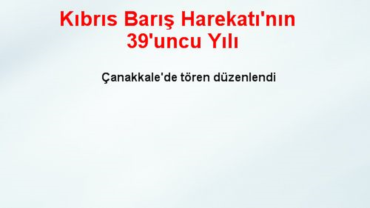 Kıbrıs Barış Harekatı\'nın 39\'uncu Yılı