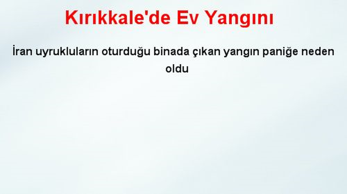 Kırıkkale\'de Ev Yangını
