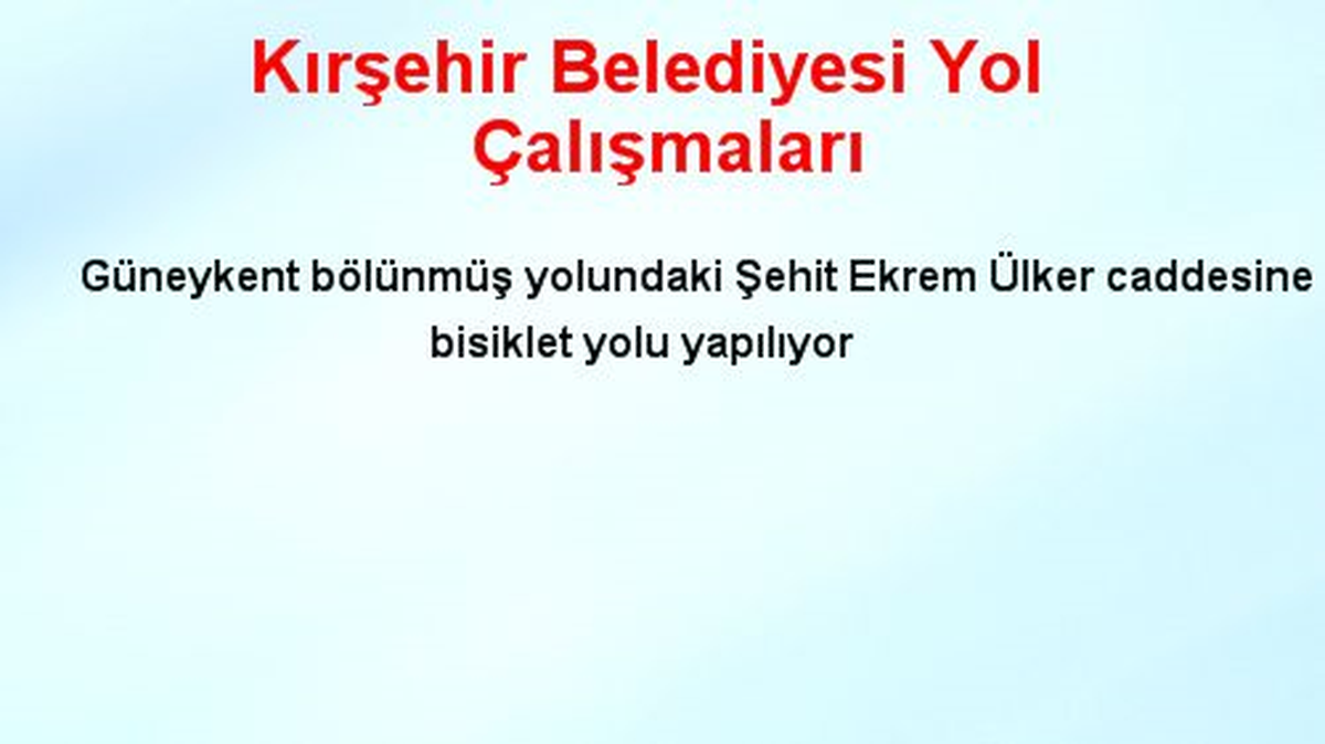 Kırşehir Belediyesi Yol Çalışmaları