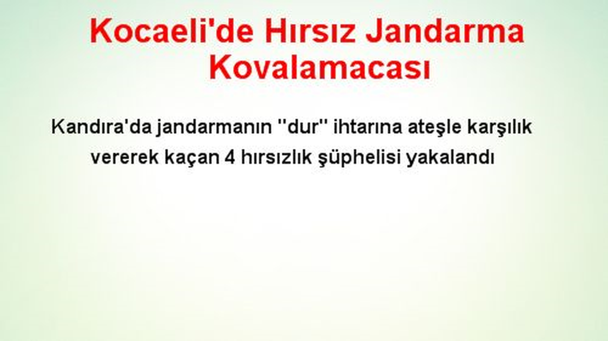 Kocaeli\'de Hırsız Jandarma Kovalamacası