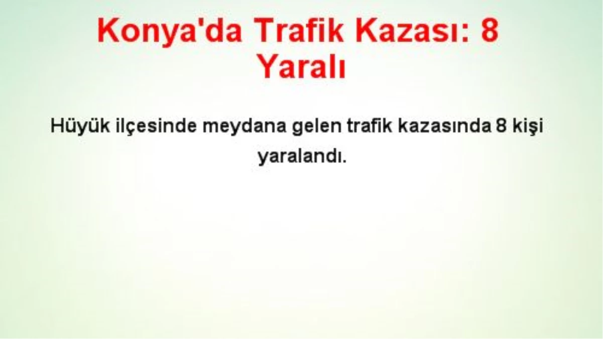 Konya\'da Trafik Kazası: 8 Yaralı