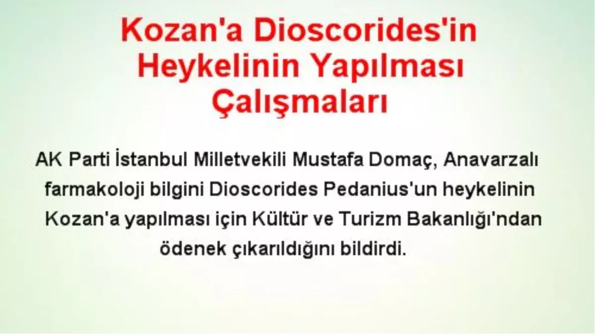 Kozan\'a Dioscorides\'in Heykelinin Yapılması Çalışmaları