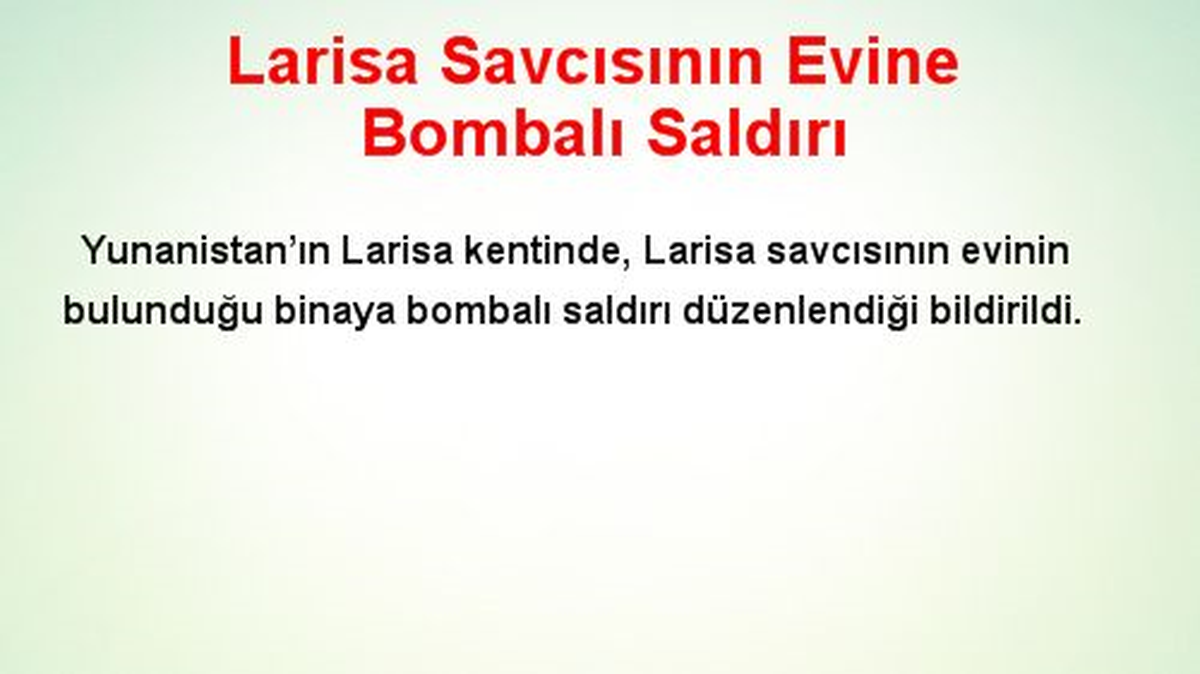 Larisa Savcısının Evine Bombalı Saldırı