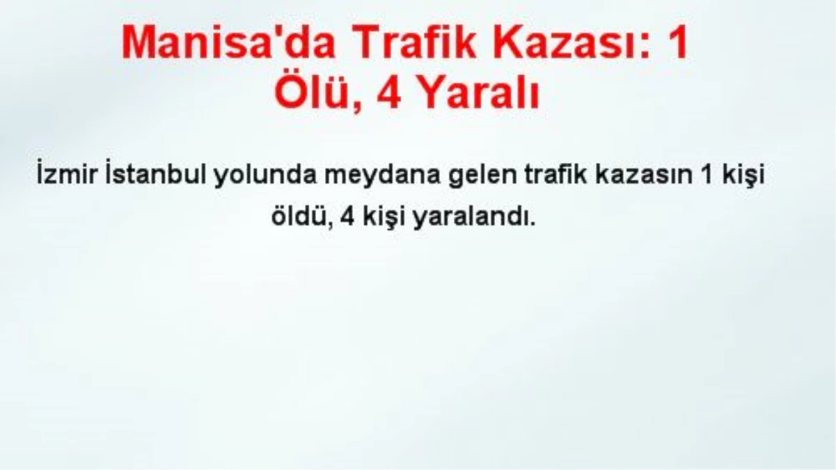 Manisa\'da Trafik Kazası: 1 Ölü, 4 Yaralı