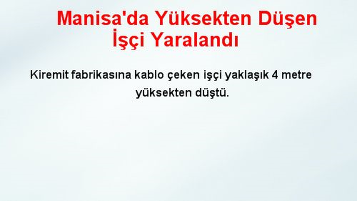 Manisa\'da Yüksekten Düşen İşçi Yaralandı