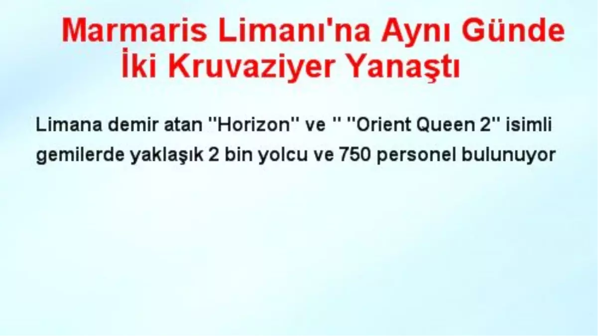 Marmaris Limanı\'na Aynı Günde İki Kruvaziyer Yanaştı