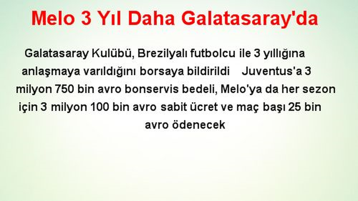 Melo 3 Yıl Daha Galatasaray\'da