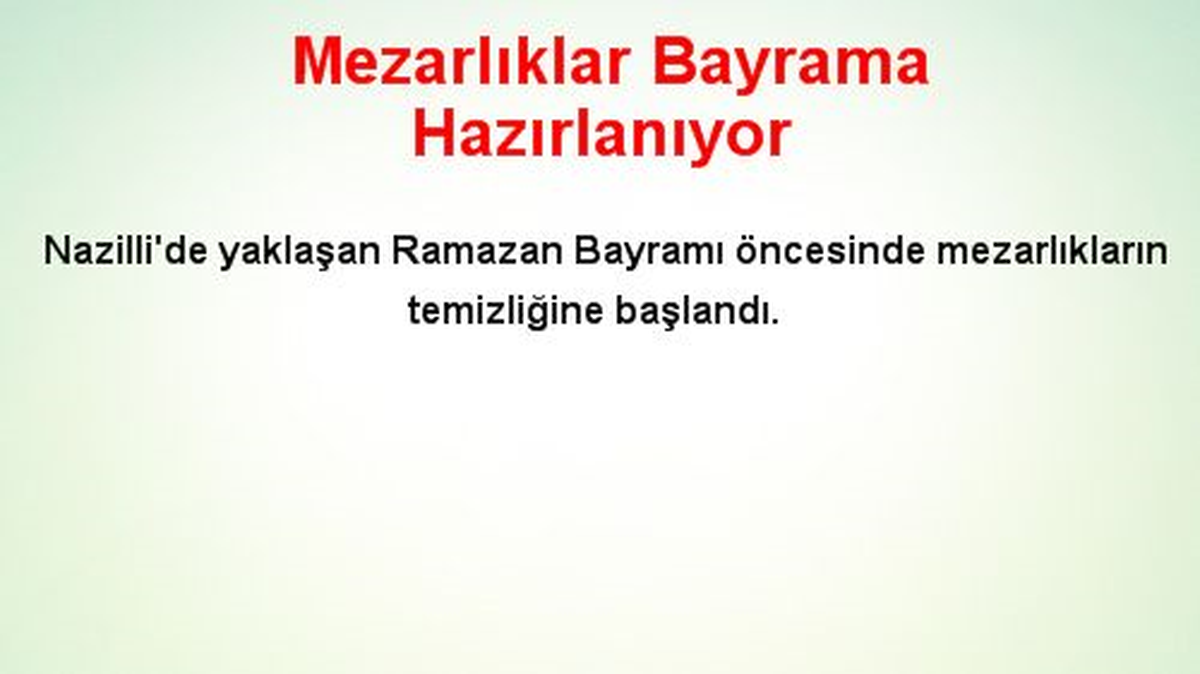 Mezarlıklar Bayrama Hazırlanıyor