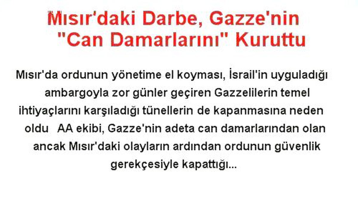 Mısır\'daki Darbe, Gazze\'nin Can Damarlarını Kuruttu
