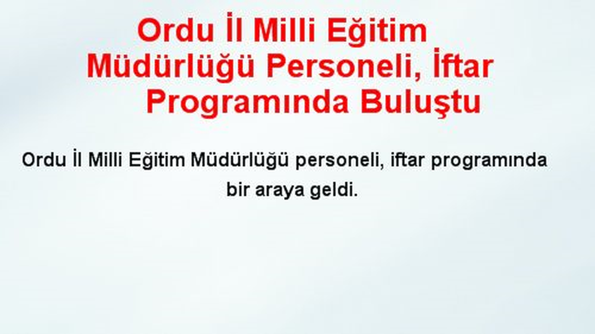 Milli Eğitim Müdürlüğü Personeli, İftarda Buluştu