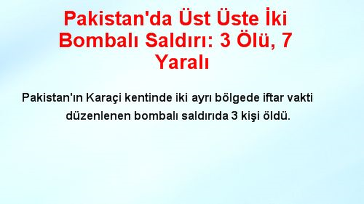 Pakistan\'da Üst Üste İki Bombalı Saldırı: 3 Ölü, 7 Yaralı