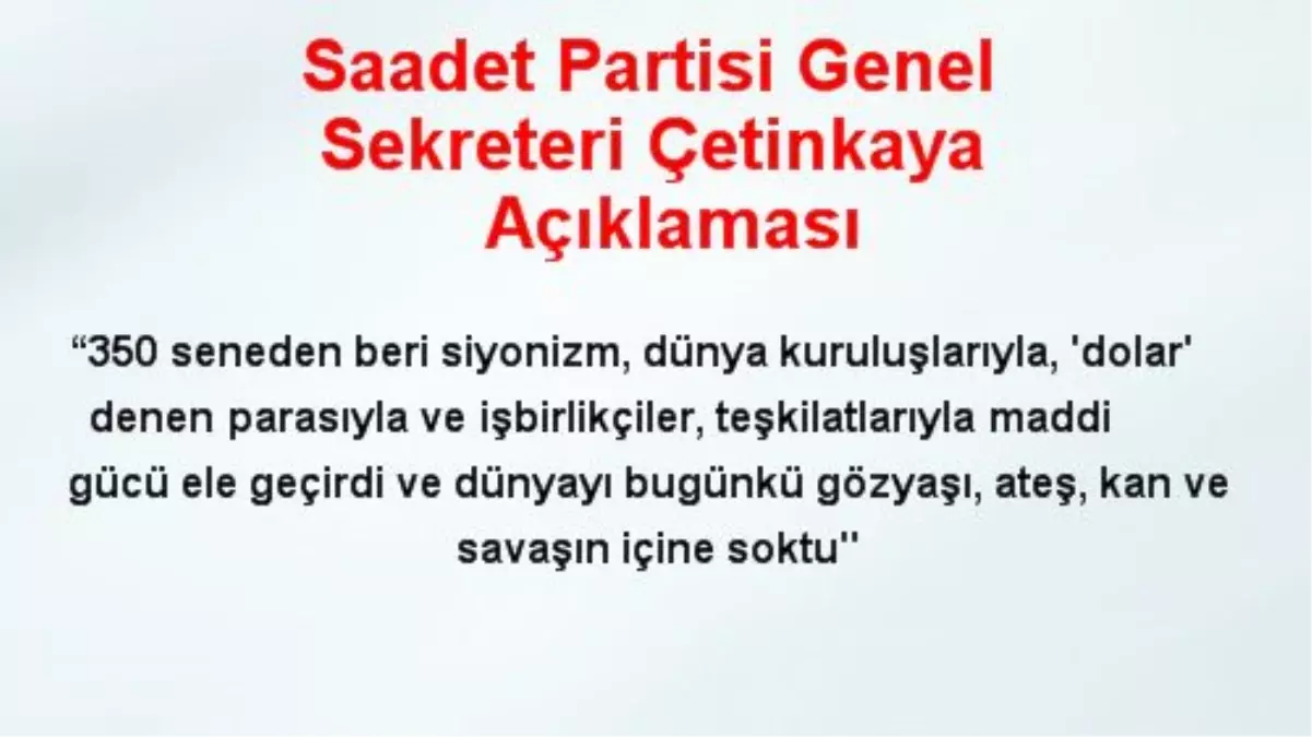 Saadet Partisi Genel Sekreteri Çetinkaya Açıklaması