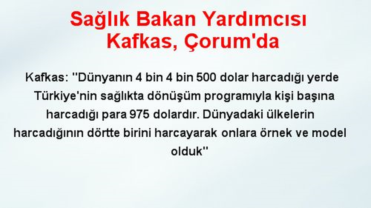Sağlık Bakan Yardımcısı Kafkas, Çorum\'da