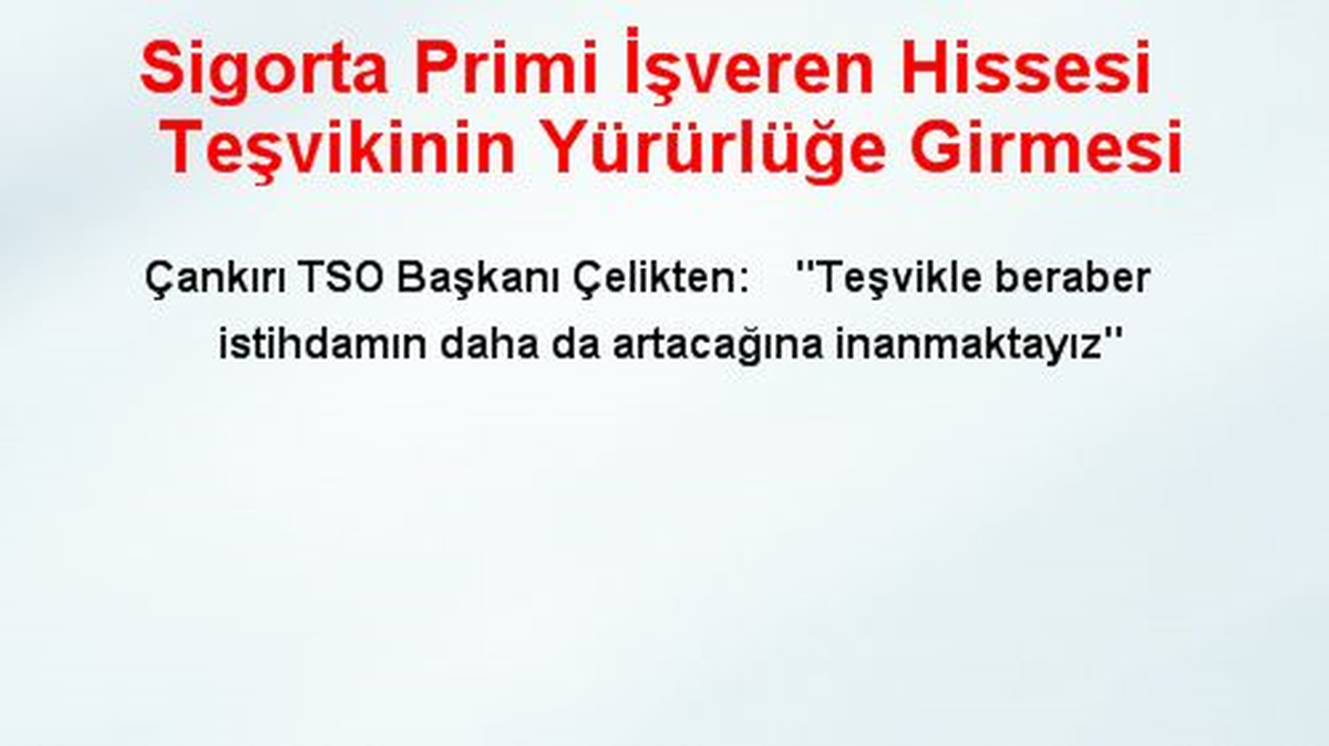 Sigorta Primi İşveren Hissesi Teşvikinin Yürürlüğe Girmesi