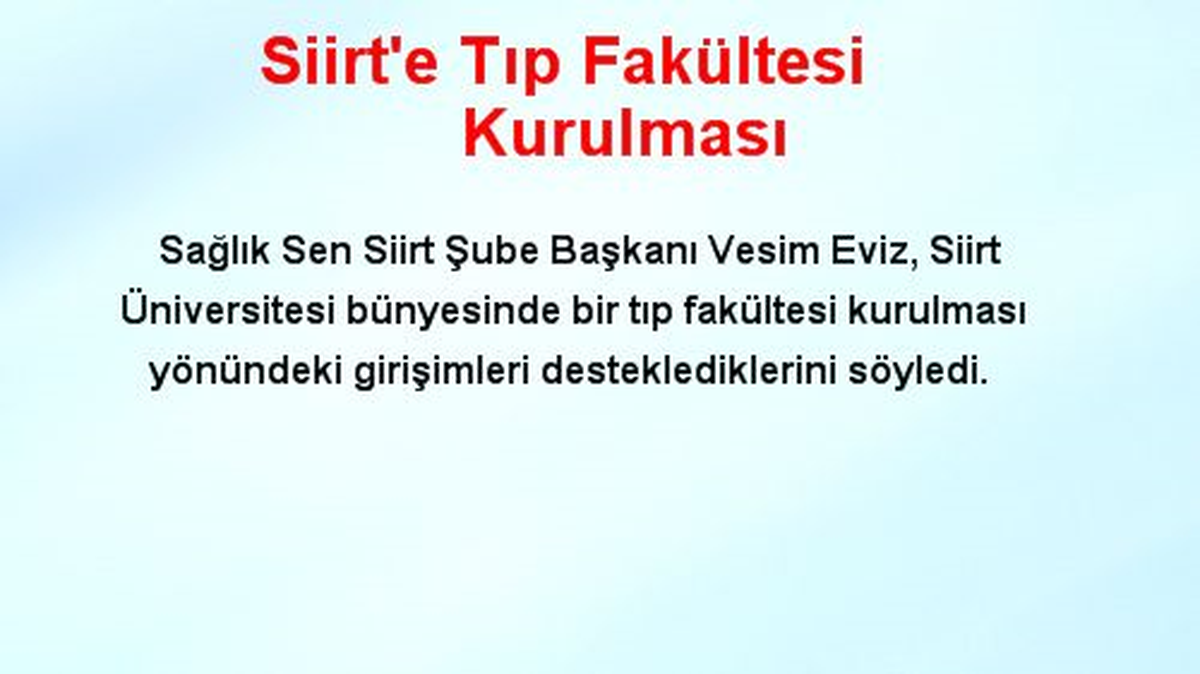 Siirt\'e Tıp Fakültesi Kurulması