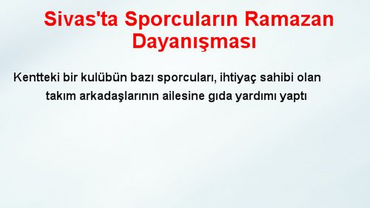 Sivas\'ta Sporcuların Ramazan Dayanışması