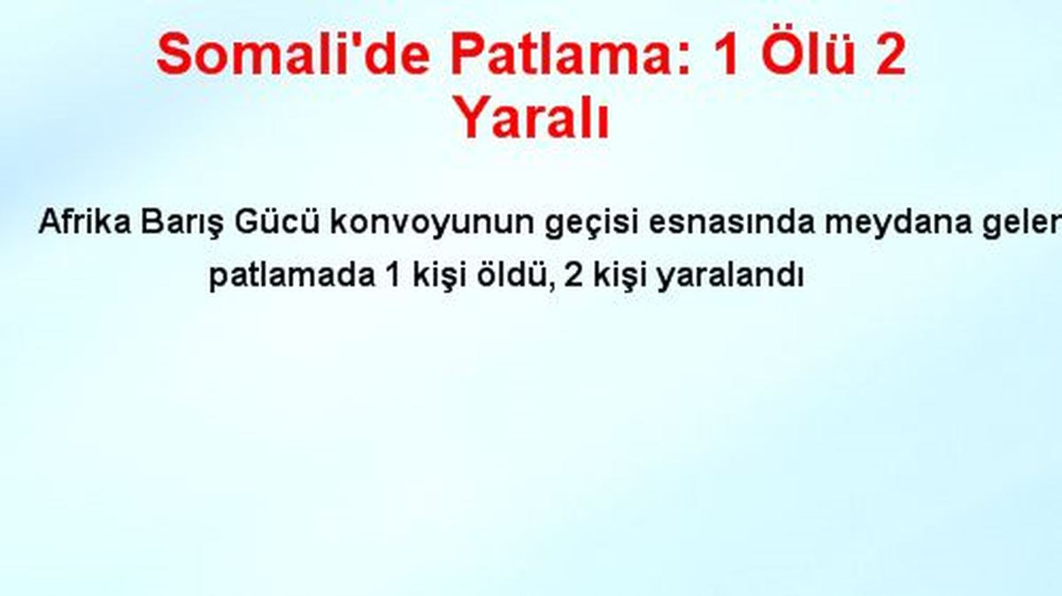 Somali\'de Patlama: 1 Ölü 2 Yaralı