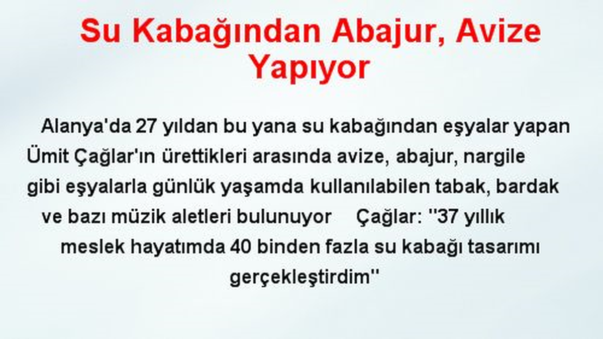 Su Kabağından Abajur, Avize Yapıyor