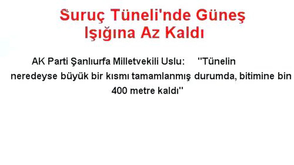 Suruç Tüneli\'nde Güneş Işığına Az Kaldı